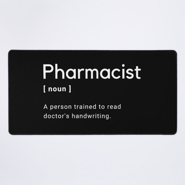 Item preview, Pharmacist Definition - A person trained to read doctor's handwriting -  designed and sold by Amine-Creation.