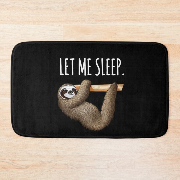 Item preview, Lazy Sloth Saying "Let Me Sleep" : Laziness Quote designed and sold by EnzoVectorism.