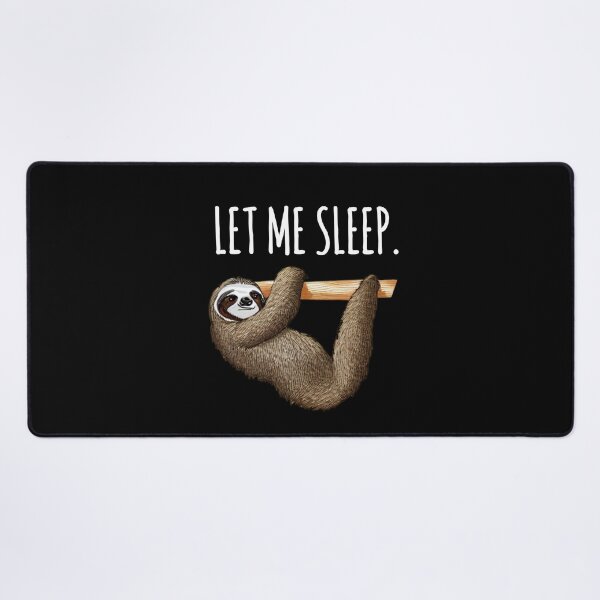 Item preview, Lazy Sloth Saying "Let Me Sleep" : Laziness Quote designed and sold by EnzoVectorism.