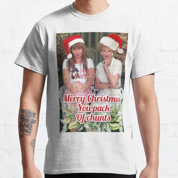 Merry Christmas you pack of chunts Classic T-Shirt