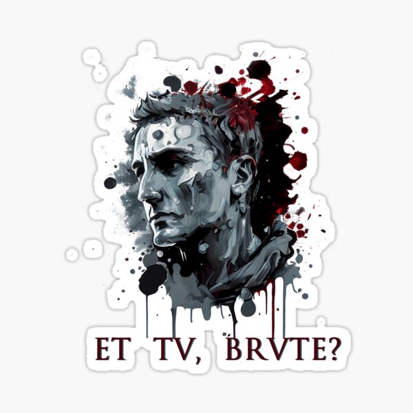 Item preview, The Betrayal of Caesar - Et tu, Brute? designed and sold by Red-Alien.
