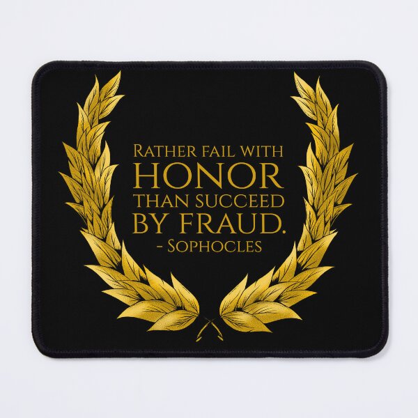 Item preview, Rather Fail With Honor Than Succeed By Fraud. - Sophocles designed and sold by Styrman.