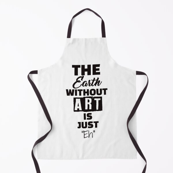 Item preview, The earth witout art is just eh designed and sold by AdrianShirt.