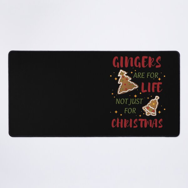 Item preview, GINGERS ARE FOR LIFE NOT JUST FOR CHRISTMAS designed and sold by KatisDesign.