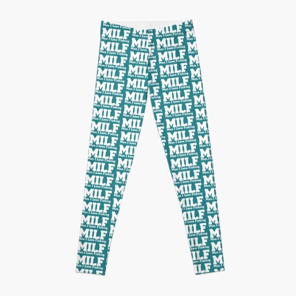 Milf man i love Fishing Leggings