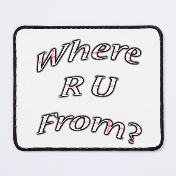 Item preview, Where r u from? designed and sold by gruntpig.
