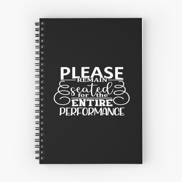 Item preview, Please remain seated for the entire Performance designed and sold by phassystore.