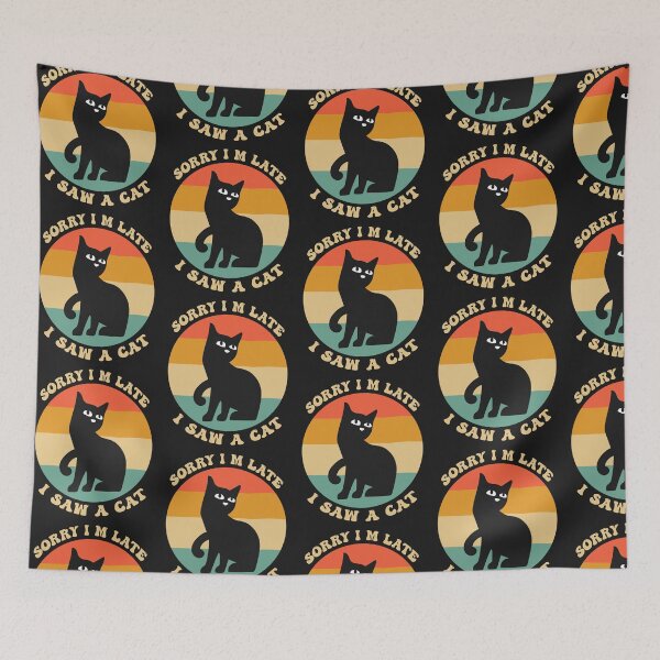 Item preview, Sorry I M Late I Saw A Cat designed and sold by THROUGH-LIFE.