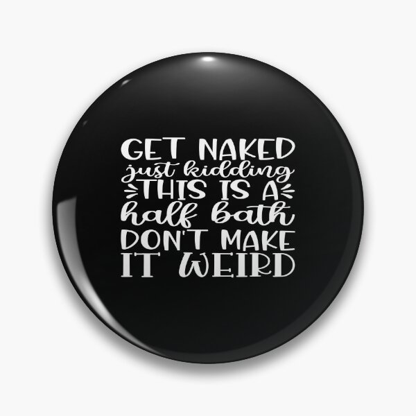 Item preview, Get naked just kidding designed and sold by phassystore.