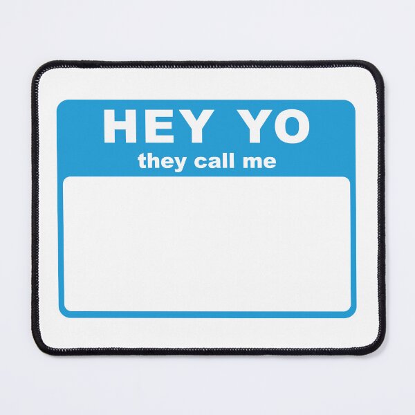 Item preview, Hey Yo They Call Me (Hello My Name Is) tag (blue) designed and sold by conform.