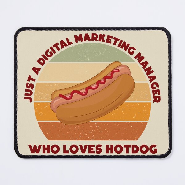 Item preview, Just a digital marketing manager who loves hotdog, dark text, funny food lovers marketing manager job, humor, joke, meme, hotdog lover designed and sold by SGS-.