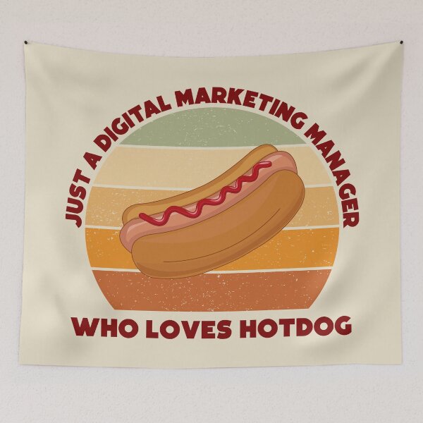 Item preview, Just a digital marketing manager who loves hotdog, dark text, funny food lovers marketing manager job, humor, joke, meme, hotdog lover designed and sold by SGS-.
