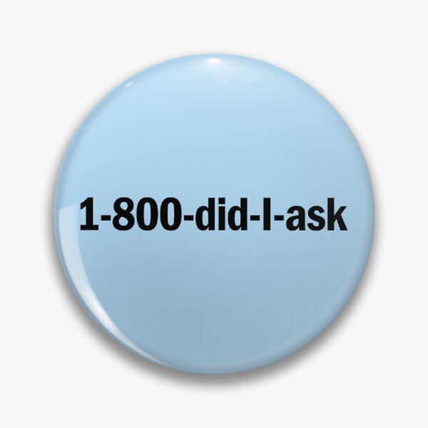Item preview, 1-800-did-I-ask designed and sold by dewi5.
