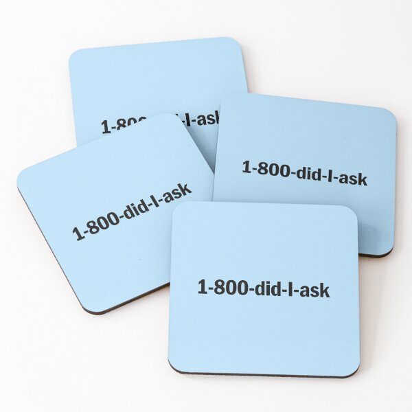 Item preview, 1-800-did-I-ask designed and sold by dewi5.
