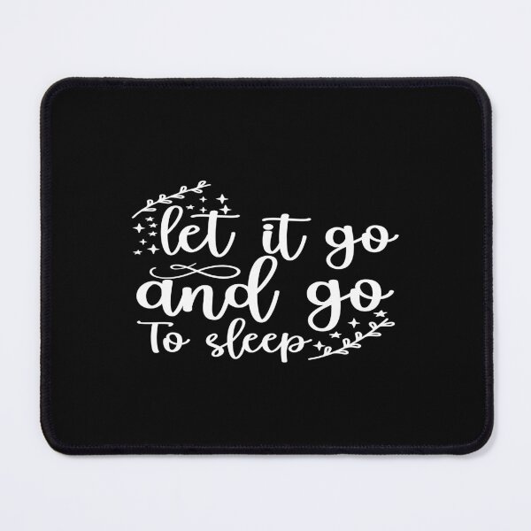 Item preview, Let it go and go to sleep designed and sold by phassystore.