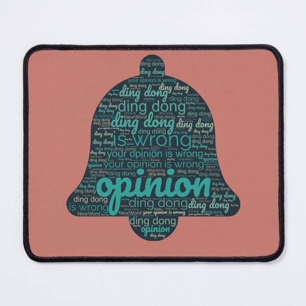 Item preview, Ding Dong Your Opinion Is Wrong, funny quote designed and sold by ismdesigner.