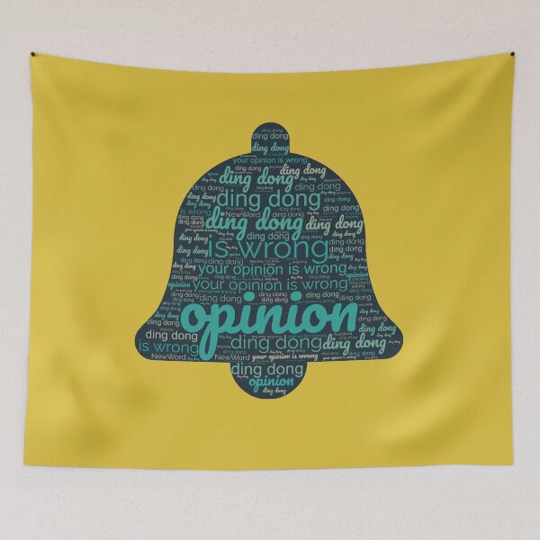 Item preview, Ding Dong Your Opinion Is Wrong, funny quote designed and sold by ismdesigner.