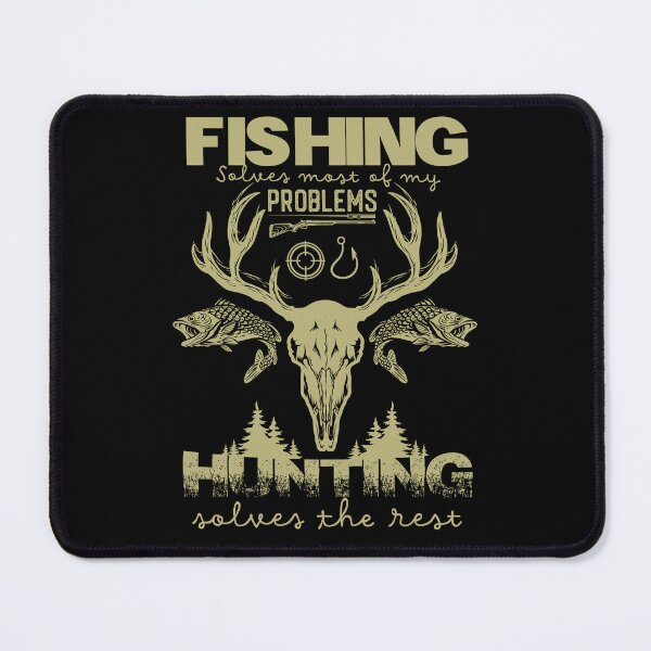 Item preview, Fishing Solves Most Of My Problems Hunting Solves The Rest fishing and hunting designed and sold by donvector.