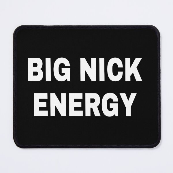 Item preview, Copy of FUNNY BIG NICK ENERGY designed and sold by Review ⭐⭐⭐⭐⭐ (3,109).