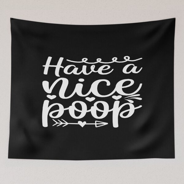 Item preview, Have a nice poop designed and sold by phassystore.