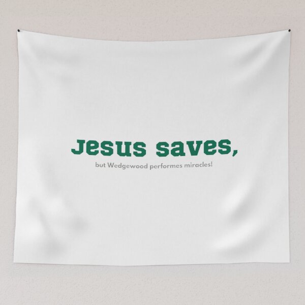 Item preview, Jesus Saves, Wedgewood Miracles! designed and sold by BradburyWorx.