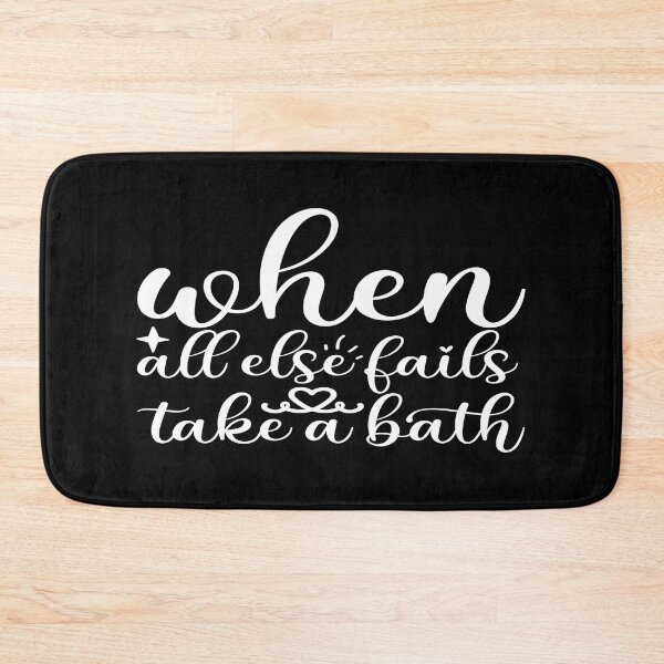Item preview, When all else fails take a bath designed and sold by phassystore.