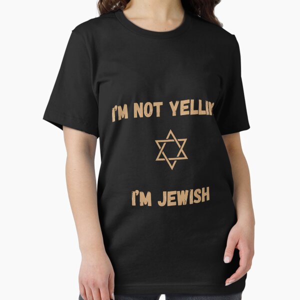 Item preview, I’m Not Yelling, I’m Jewish  designed and sold by UShopX0.
