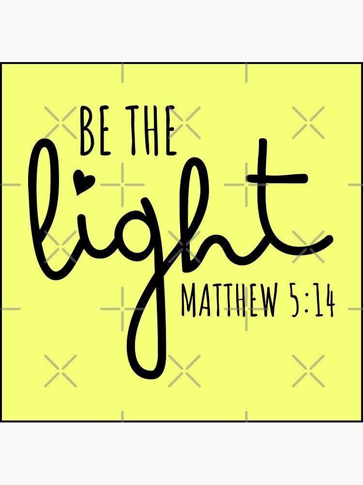 be the light bible verse matthew 5 14