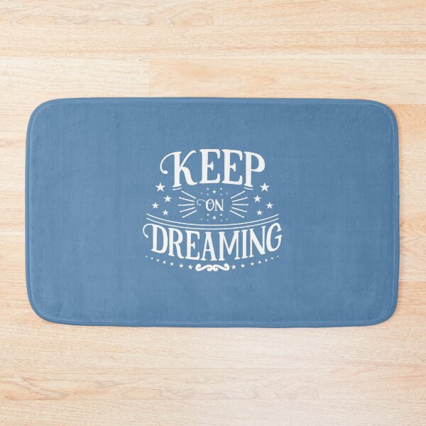 Item preview, Keep on Dreaming designed and sold by Splendourlane.