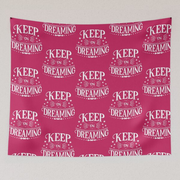 Item preview, Keep on Dreaming designed and sold by Splendourlane.