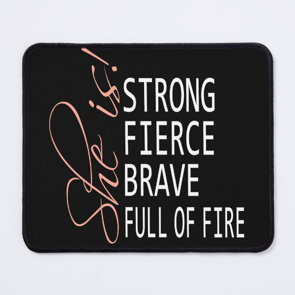 Item preview, she is! strong fierce brave full of fire designed and sold by hamzablk.