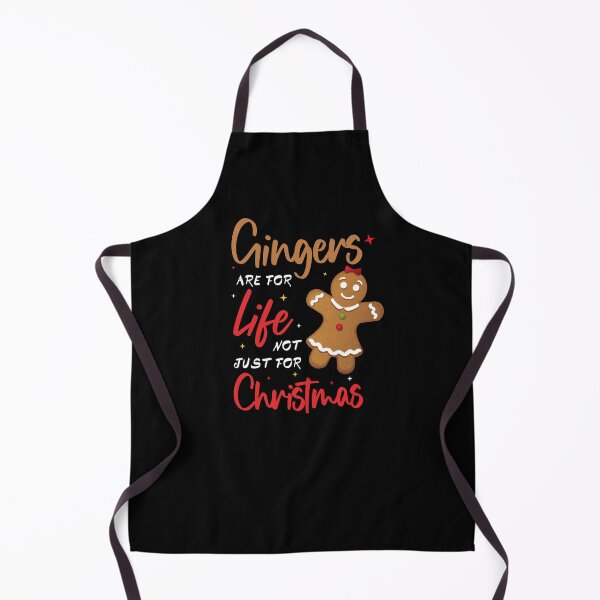 Item preview, GINGERS ARE FOR LIFE NOT JUST FOR CHRISTMAS designed and sold by KatisDesign.