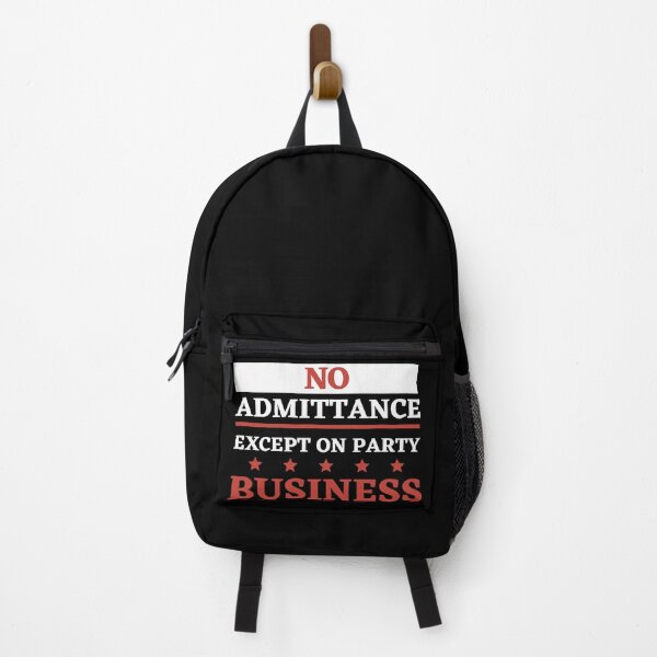 Item preview, No Admittance Except On Party Business designed and sold by Shambusiness.