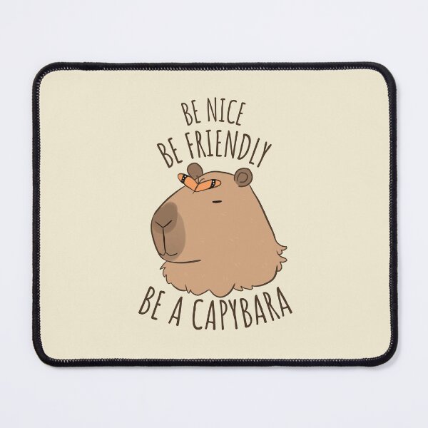 Item preview, Be a Capybara - be Nice be friendly be a Capybara designed and sold by Yarafantasyart.