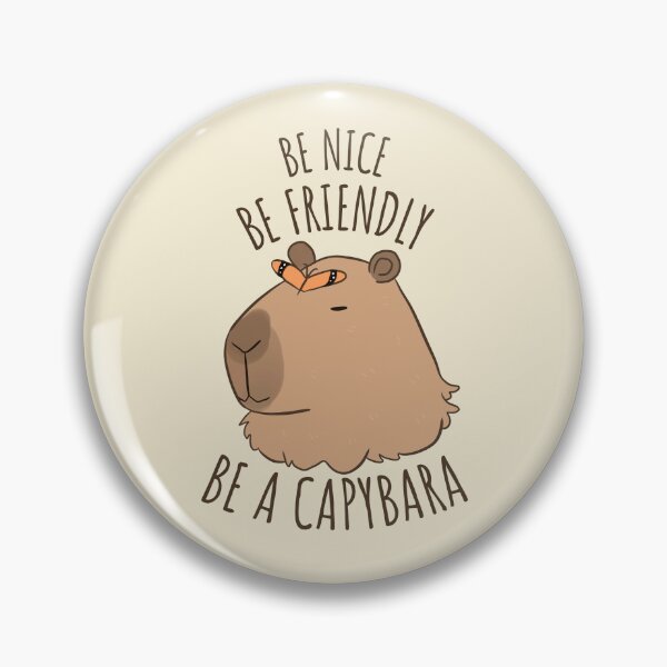 Item preview, Be a Capybara - be Nice be friendly be a Capybara designed and sold by Yarafantasyart.