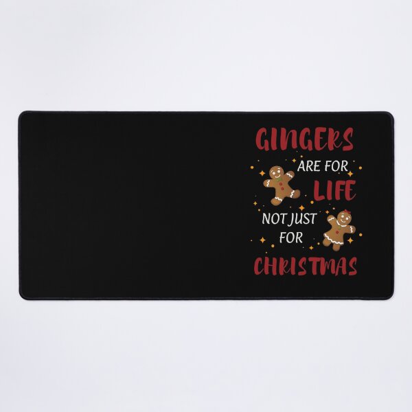 Item preview, GINGERS ARE FOR LIFE NOT JUST FOR CHRISTMAS designed and sold by KatisDesign.