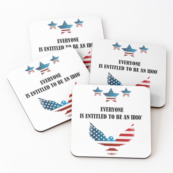 Item preview, Everyone Is Entitled To Be An Idiot Funny Biden   designed and sold by CalanthBrenna.