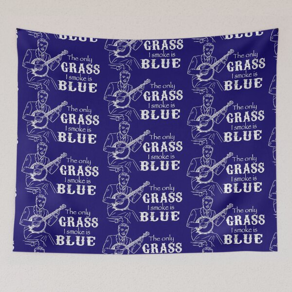 Item preview, The only grass I smoke is BLUE designed and sold by Gypsy Bluegrass Designs.