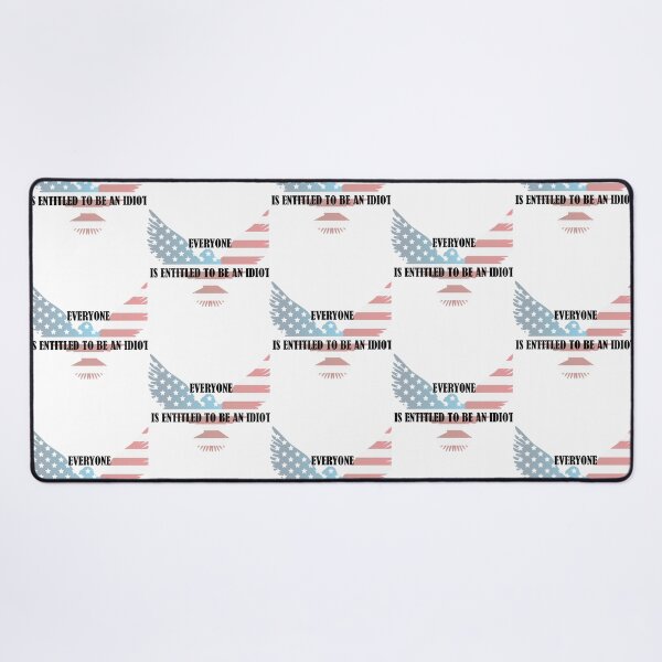 Item preview, Everyone Is Entitled To Be An Idiot Funny Biden    designed and sold by CalanthBrenna.