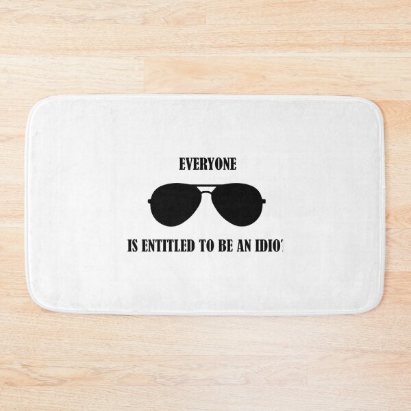 Item preview, Everyone Is Entitled To Be An Idiot Funny Biden     designed and sold by CalanthBrenna.