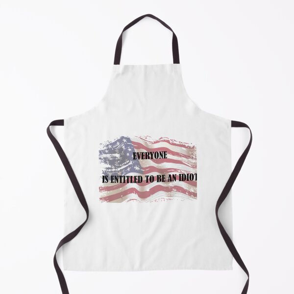 Item preview, Everyone Is Entitled To Be An Idiot Funny Biden       designed and sold by CalanthBrenna.