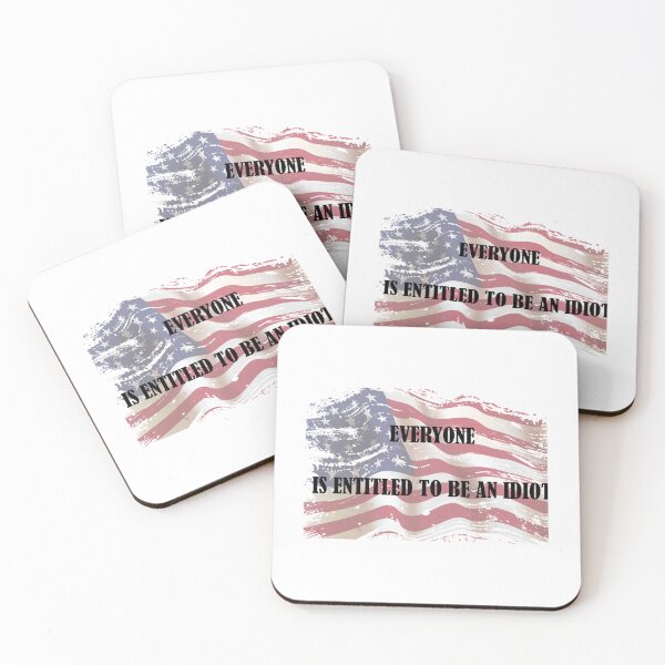 Item preview, Everyone Is Entitled To Be An Idiot Funny Biden       designed and sold by CalanthBrenna.