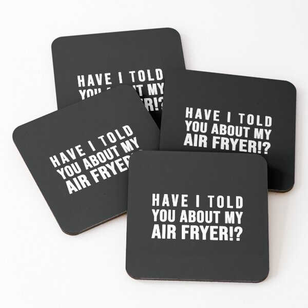 Item preview, Have I told you about my AIR FRYER designed and sold by SusanaDesigns.