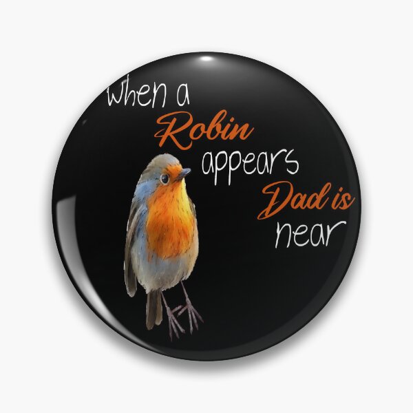 Item preview, When a Robin appears Dad is near - Robin Redbreast - Red Robin - Dad condolence - Dad sympathy - Dad memorial  designed and sold by Ikgha.