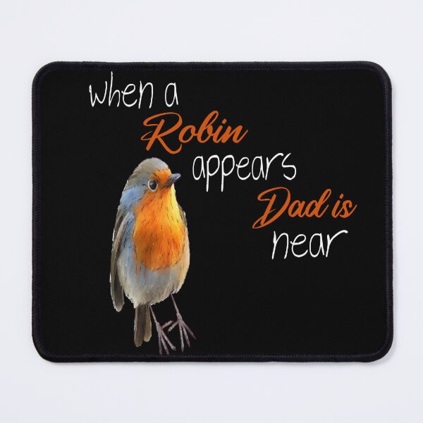 Item preview, When a Robin appears Dad is near - Robin Redbreast - Red Robin - Dad condolence - Dad sympathy - Dad memorial designed and sold by Ikgha.