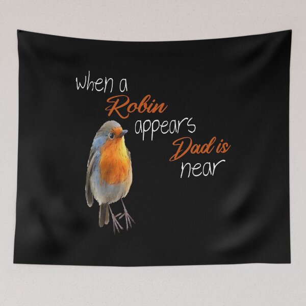Item preview, When a Robin appears Dad is near - Robin Redbreast - Red Robin - Dad condolence - Dad sympathy - Dad memorial  designed and sold by Ikgha.