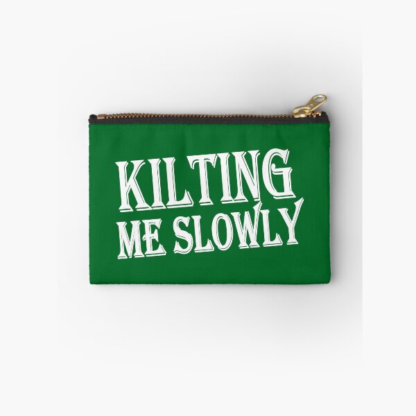 Item preview, Kilting me slowly, killing me meme slowly, celtic Scotland Irland highlander clan style designed and sold by StudioKokor.