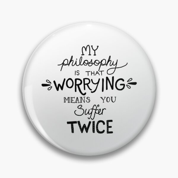 Item preview, My Philosophy is that Worrying means you Suffer Twice Typography (Black Version)   designed and sold by EssenzaJewelry.