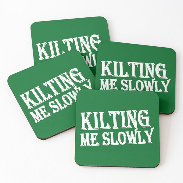 Item preview, Kilting me slowly, killing me meme slowly, celtic Scotland Irland highlander clan style designed and sold by StudioKokor.
