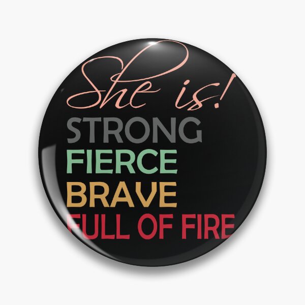 Item preview, she is! strong fierce brave full of fire designed and sold by hamzablk.